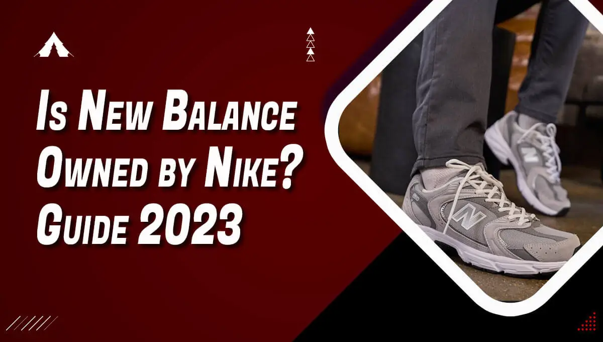 Is New Balance Owned by Nike?